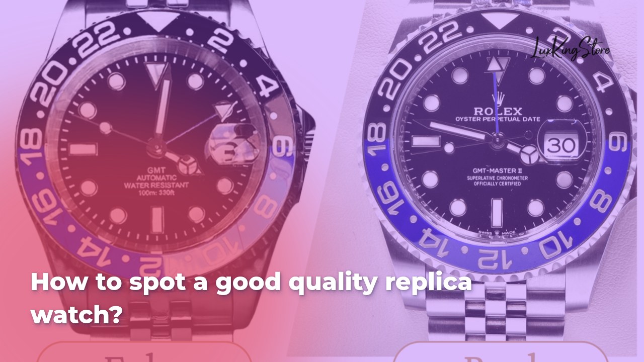 How to spot a good quality replica watch