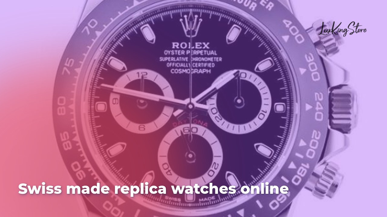 Swiss Made Replica Watches Online