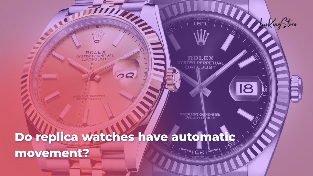 Do replica watches have automatic movement