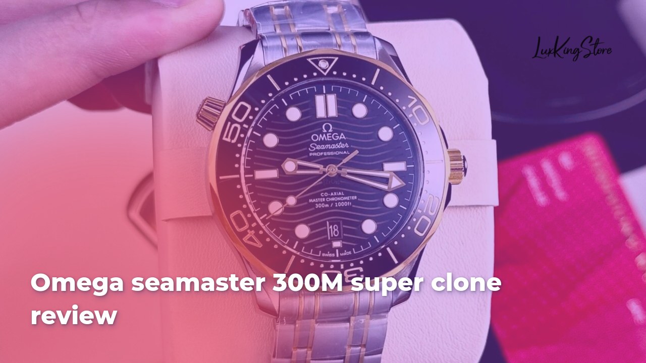 Omega Seamaster 300M Super Clone Review