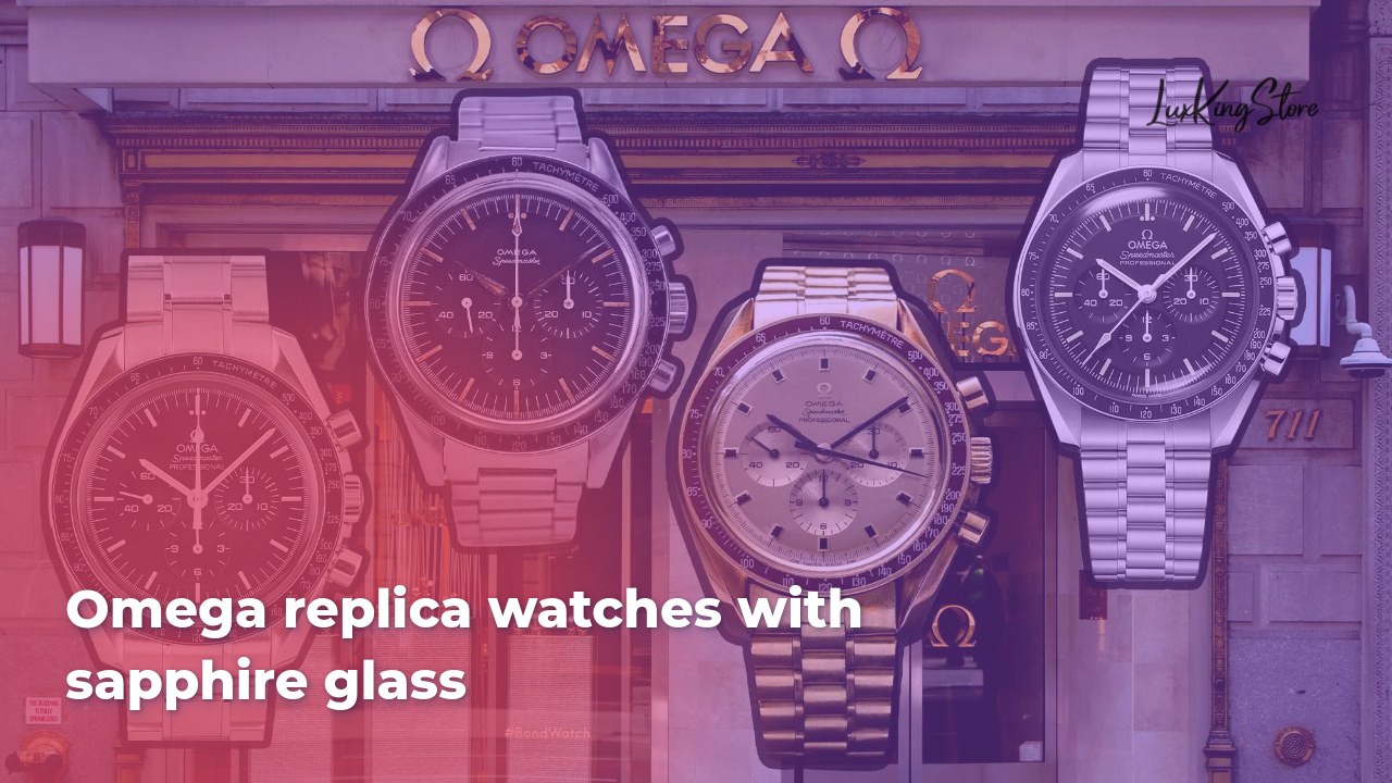 Omega Replica Watches with Sapphire Glass
