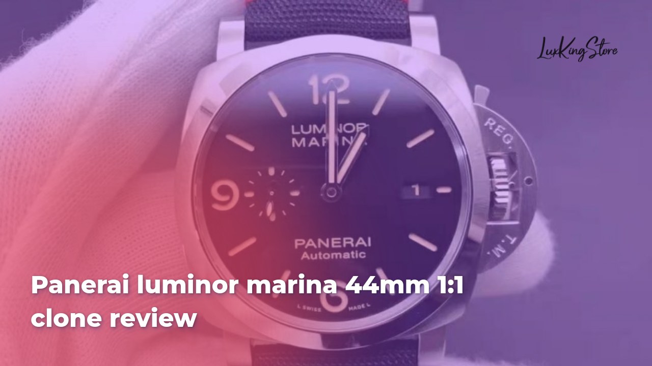 Panerai Luminor Marina 44mm 1:1 Clone Review