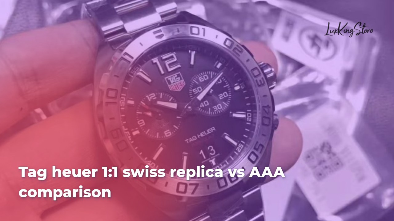 Tag Heuer 1:1 Swiss Replica vs AAA Comparison