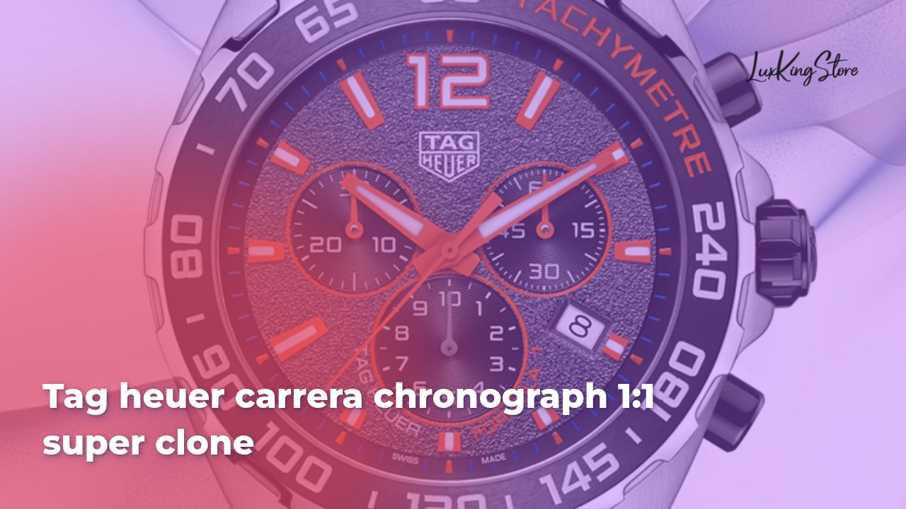 TAG Heuer Carrera Chronograph 1:1 Super Clone