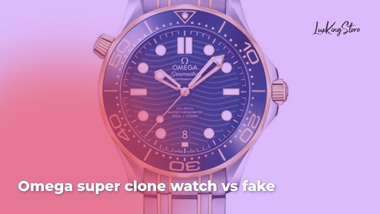 Omega Super Clone Watch vs Fake